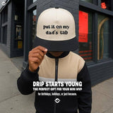 Kid/Baby 2-Tone Cap: Put It on My Dad's Tab (Black/Beige)